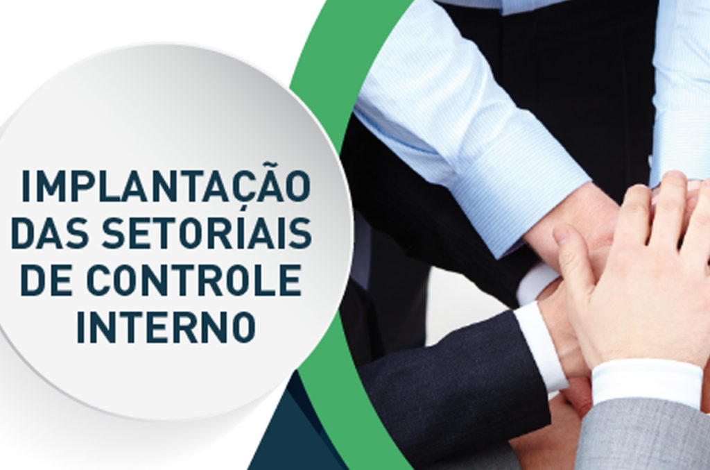 Órgãos do Executivo Estadual vão receber Setoriais de Controle Interno