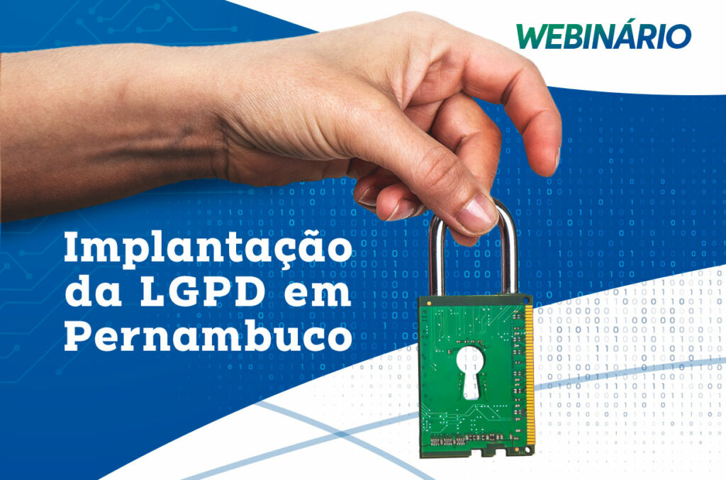 Implantação da LGPD em PE é tema de webinário promovido pela SCGE
