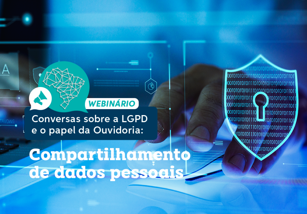 Compartilhamento de dados pessoais é tema de webinário nacional