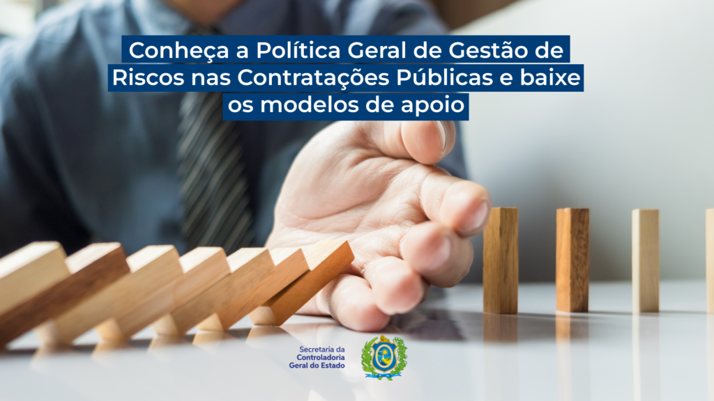 Riscos nas Contratações Públicas: SCGE publica Política Geral para melhoria dos processos de contratações públicas