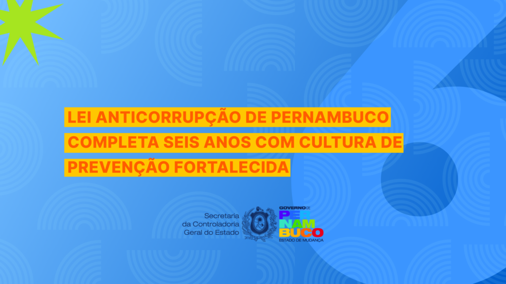 Lei Anticorrupção de Pernambuco completa seis anos com cultura de prevenção fortalecida