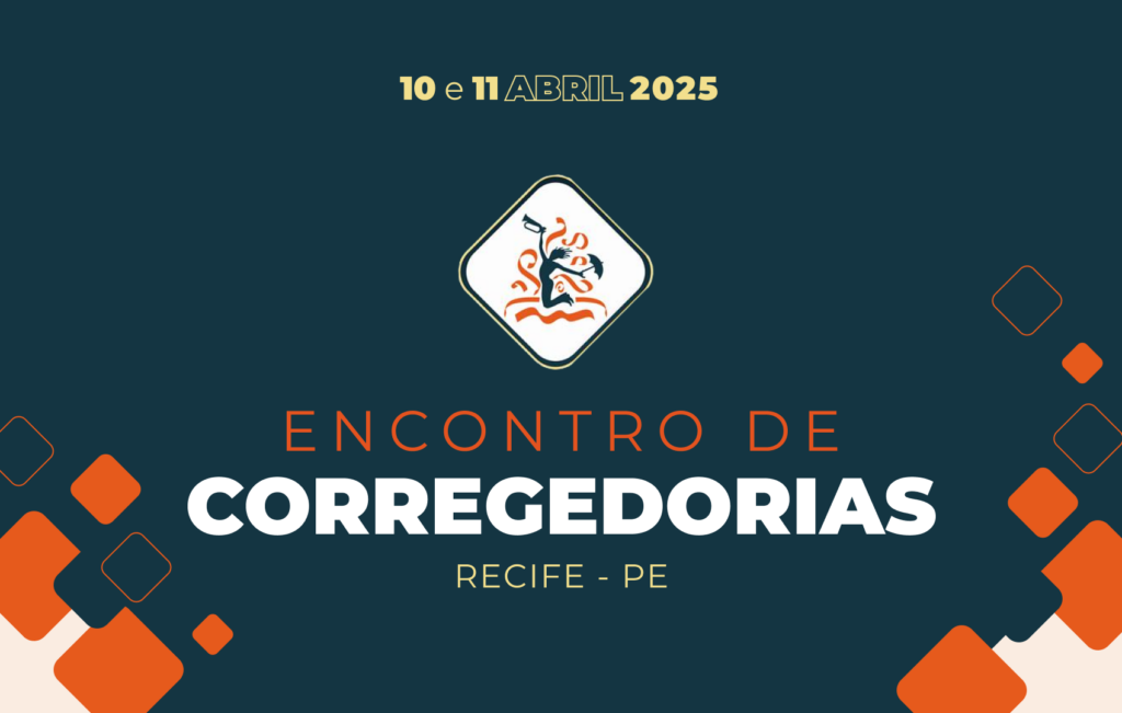 Encontro de Corregedorias 2025: Recife sediará evento voltado ao aprimoramento da atividade correcional