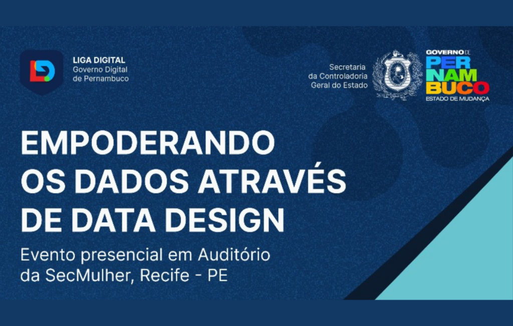 Workshop “Empoderando os Dados através de Data Design” será realizado para servidores do Governo de Pernambuco